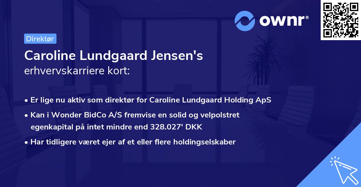 Caroline Lundgaard Jensen's erhvervskarriere kort