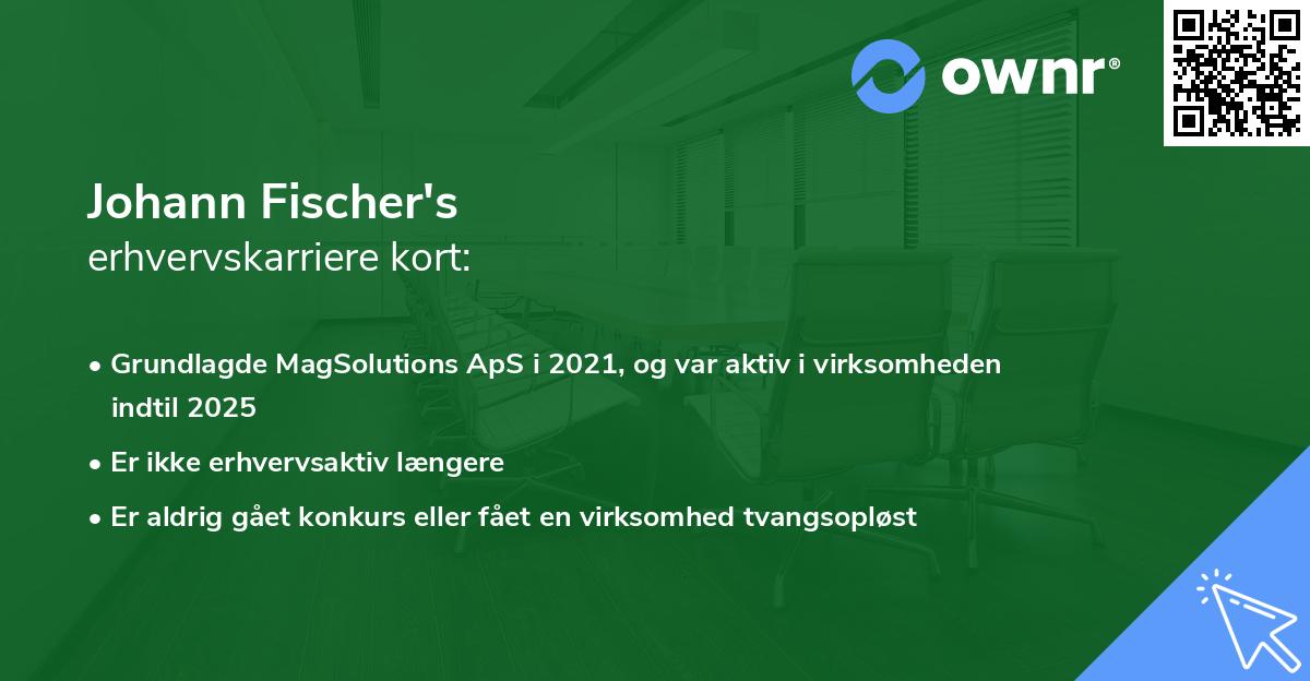 Johann Fischer's erhvervskarriere kort