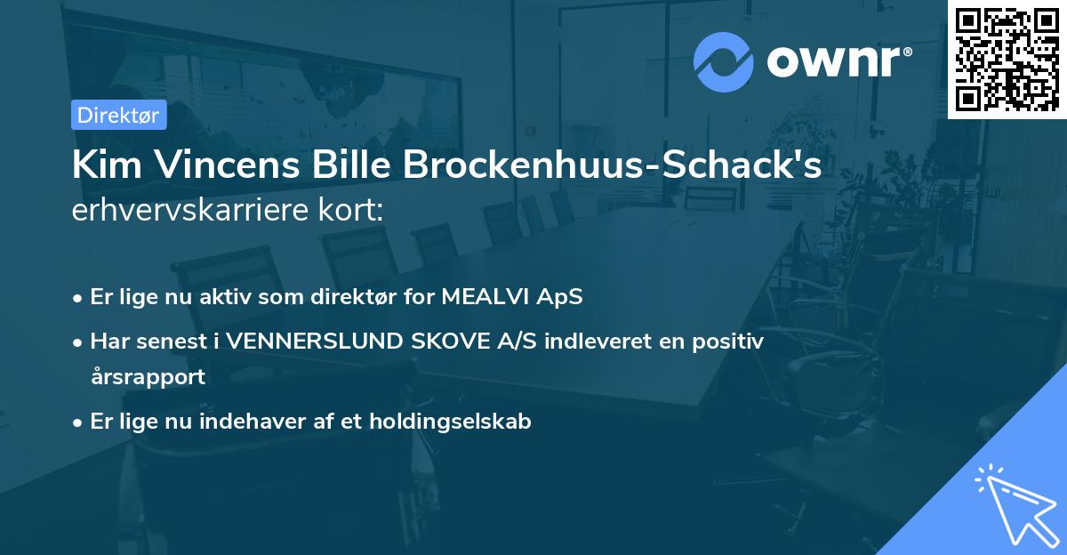 Kim Vincens Bille Brockenhuus-Schack's erhvervskarriere kort