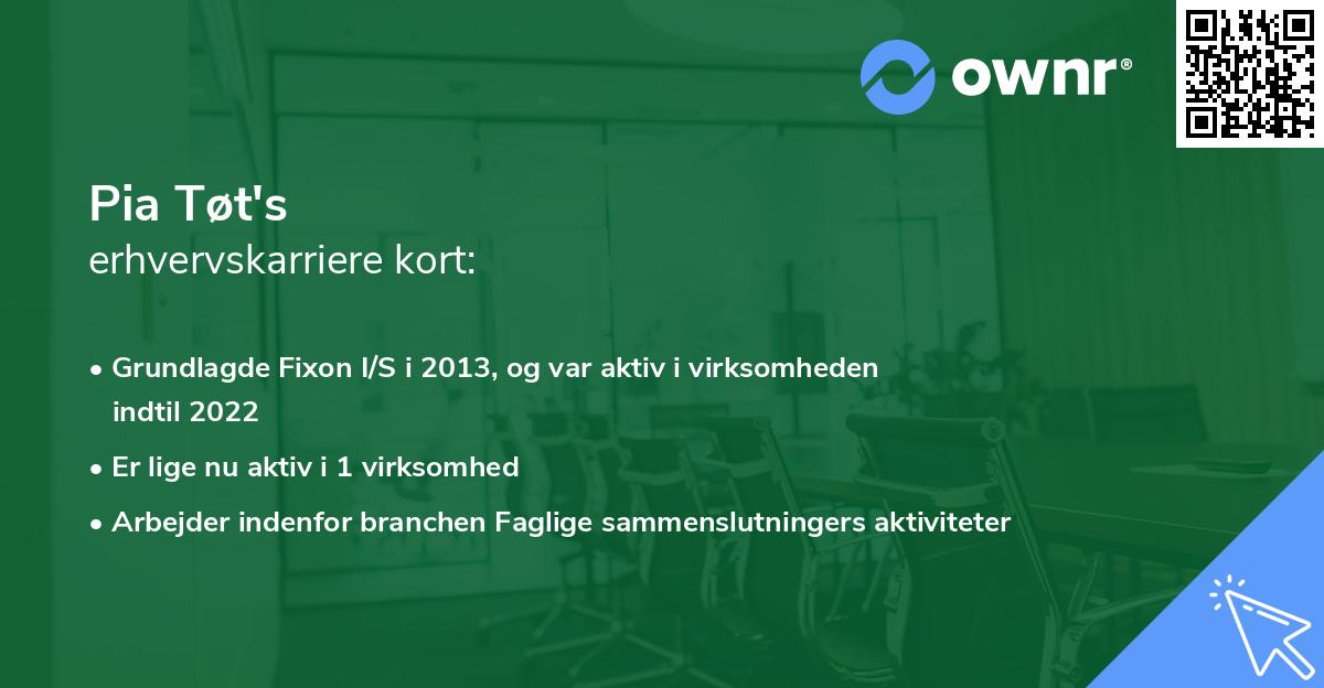 Pia Tøt's erhvervskarriere kort