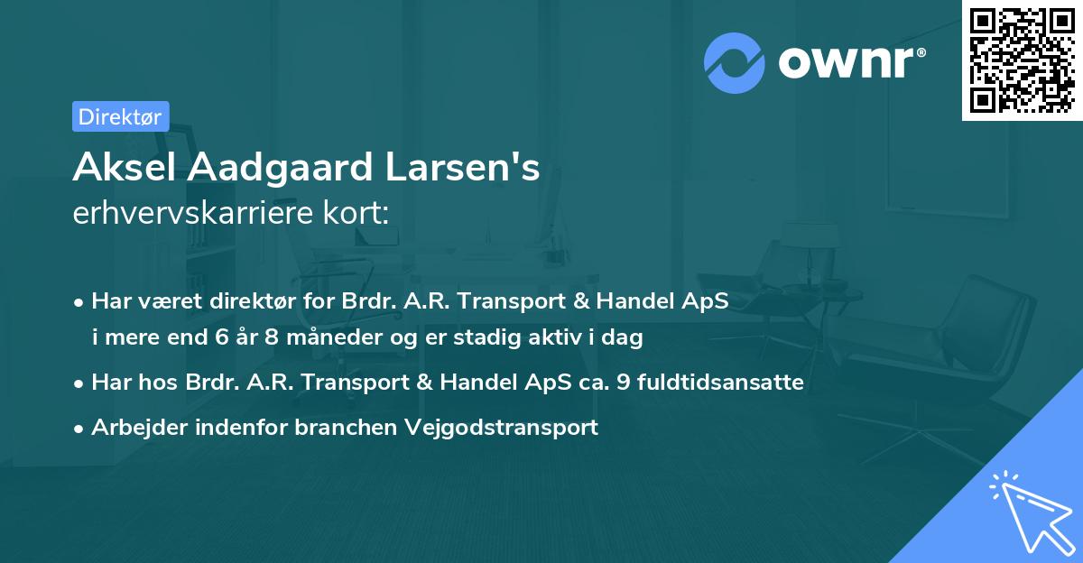 Aksel Aadgaard Larsen's erhvervskarriere kort