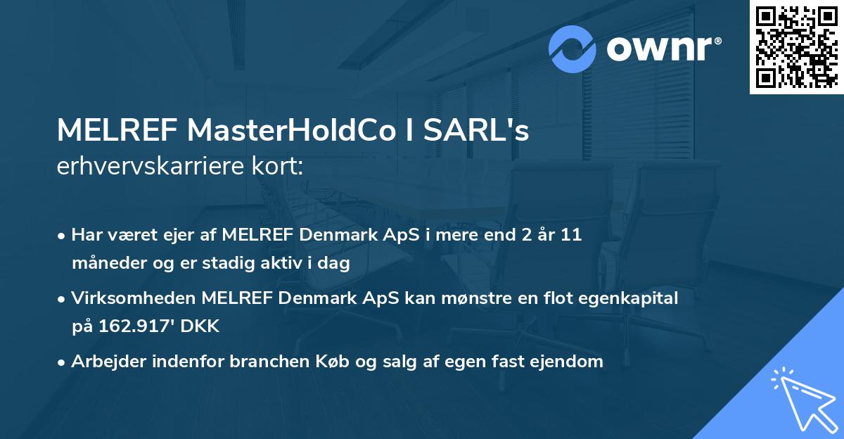 MELREF MasterHoldCo I SARL's erhvervskarriere kort