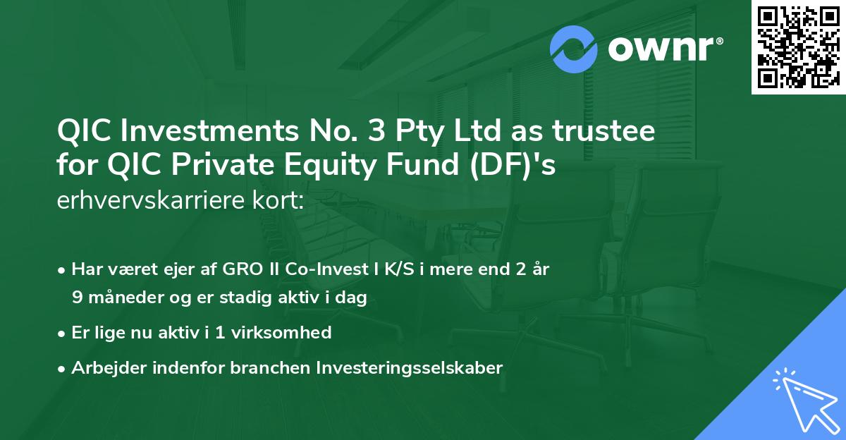 QIC Investments No. 3 Pty Ltd as trustee for QIC Private Equity Fund (DF)'s erhvervskarriere kort