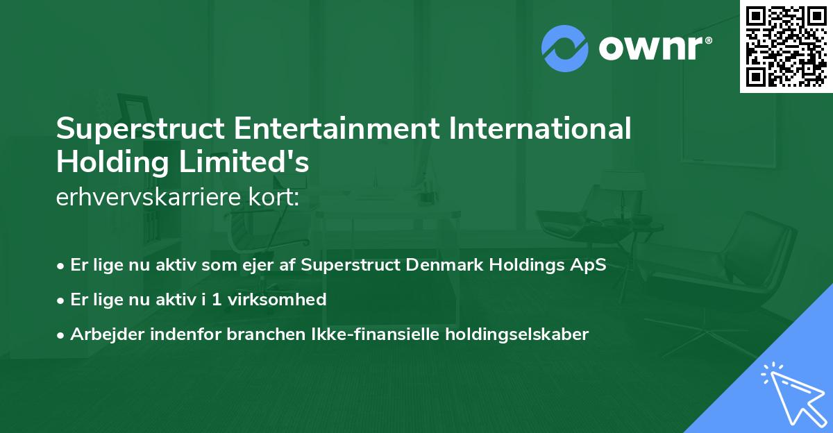 Superstruct Entertainment International Holding Limited's erhvervskarriere kort