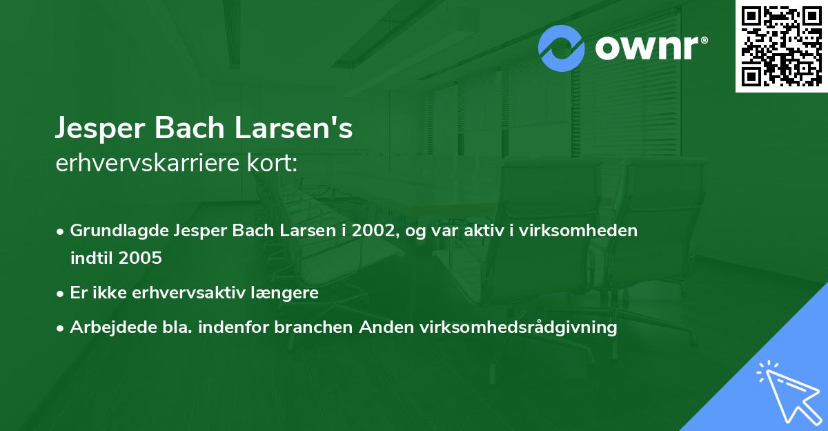 Jesper Bach Larsen's erhvervskarriere kort