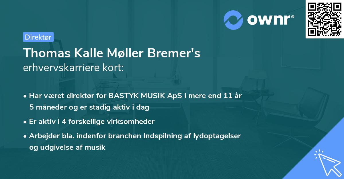 Thomas Kalle Møller Bremer's erhvervskarriere kort