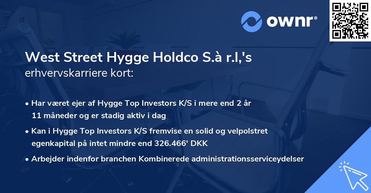 West Street Hygge Holdco S.à r.l,'s erhvervskarriere kort