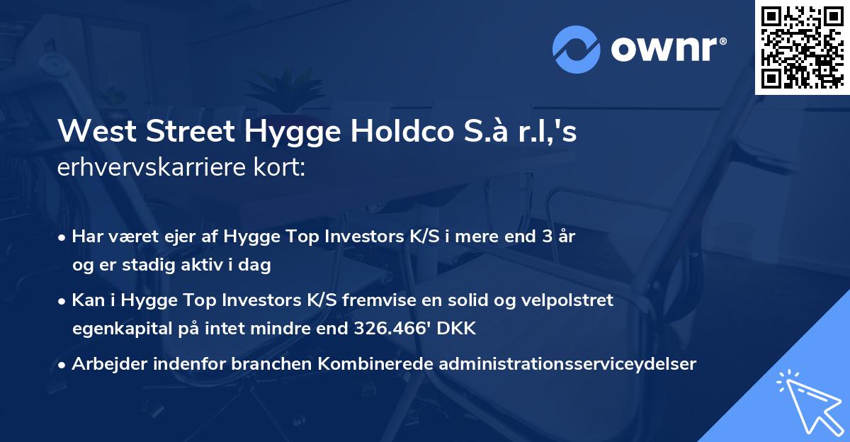 West Street Hygge Holdco S.à r.l,'s erhvervskarriere kort