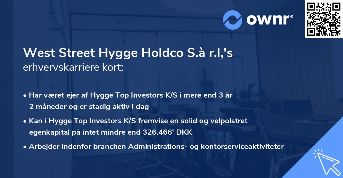 West Street Hygge Holdco S.à r.l,'s erhvervskarriere kort