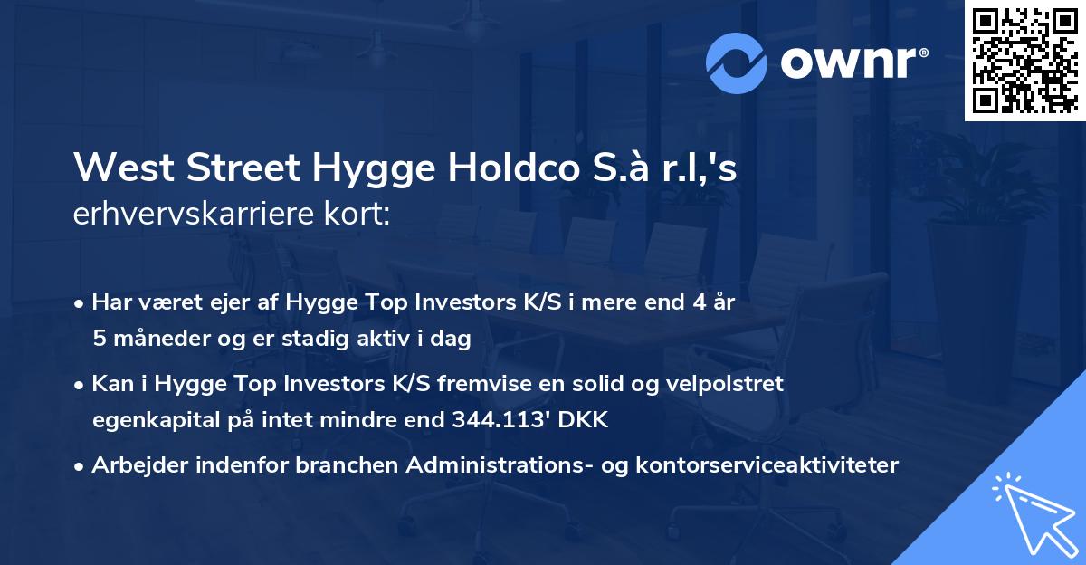 West Street Hygge Holdco S.à r.l,'s erhvervskarriere kort
