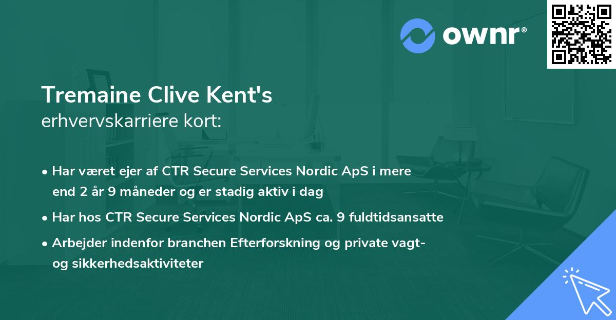 Tremaine Clive Kent's erhvervskarriere kort