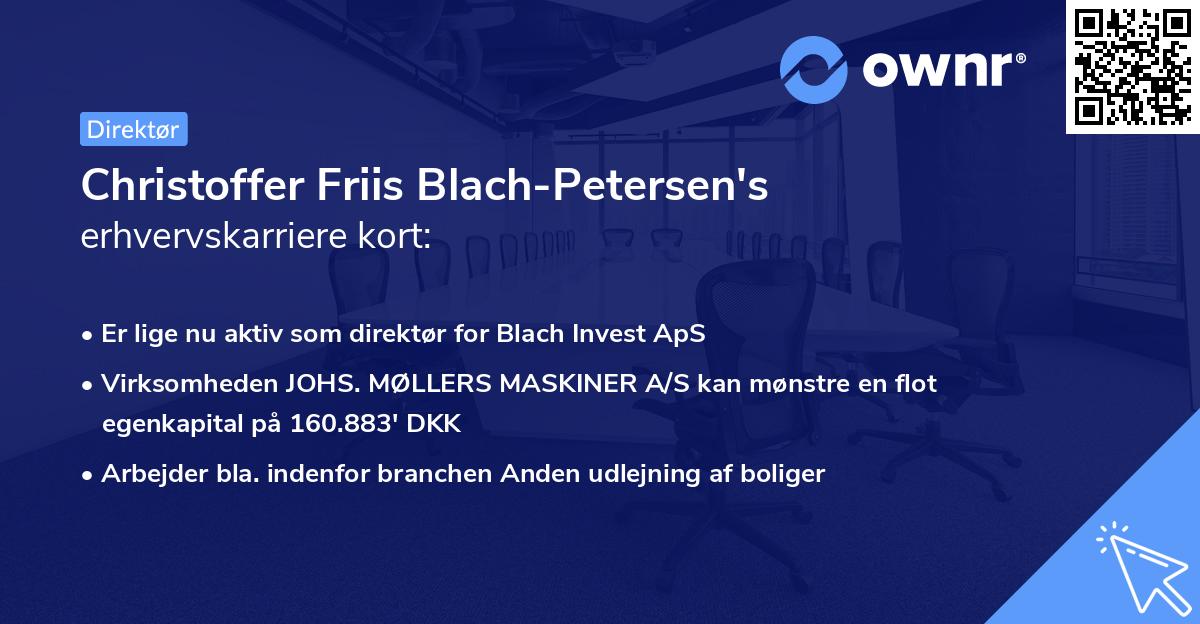 Christoffer Friis Blach-Petersen's erhvervskarriere kort