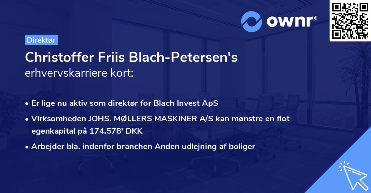 Christoffer Friis Blach-Petersen's erhvervskarriere kort