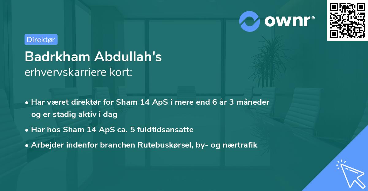 Badrkham Abdullah's erhvervskarriere kort