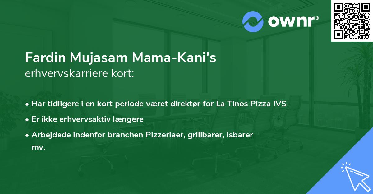 Fardin Mujasam Mama-Kani's erhvervskarriere kort