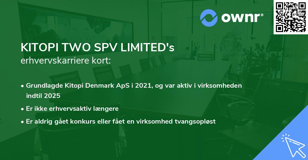 KITOPI TWO SPV LIMITED's erhvervskarriere kort