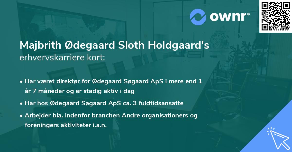 Majbrith Ødegaard Sloth Holdgaard's erhvervskarriere kort