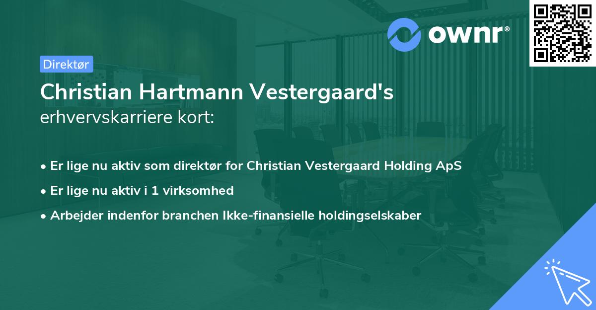 Christian Hartmann Vestergaard's erhvervskarriere kort