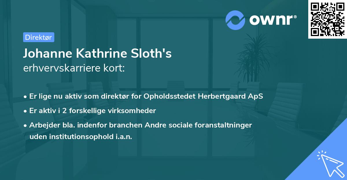 Johanne Kathrine Sloth's erhvervskarriere kort