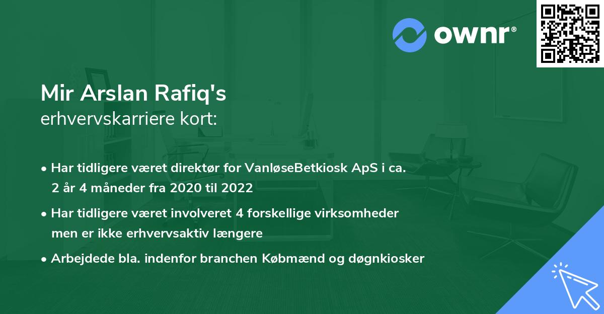 Mir Arslan Rafiq's erhvervskarriere kort
