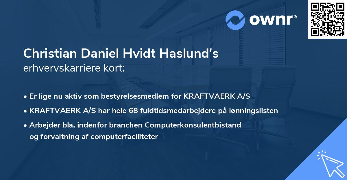 Christian Daniel Hvidt Haslund's erhvervskarriere kort