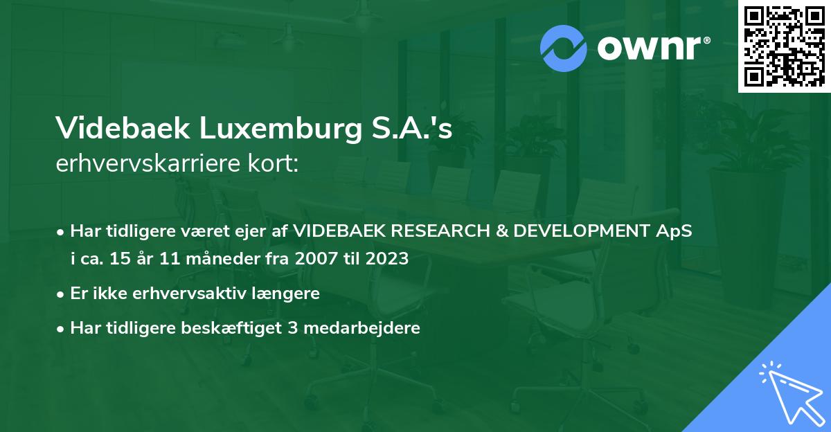 Videbaek Luxemburg S.A.'s erhvervskarriere kort