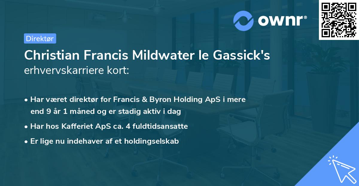 Christian Francis Mildwater le Gassick's erhvervskarriere kort