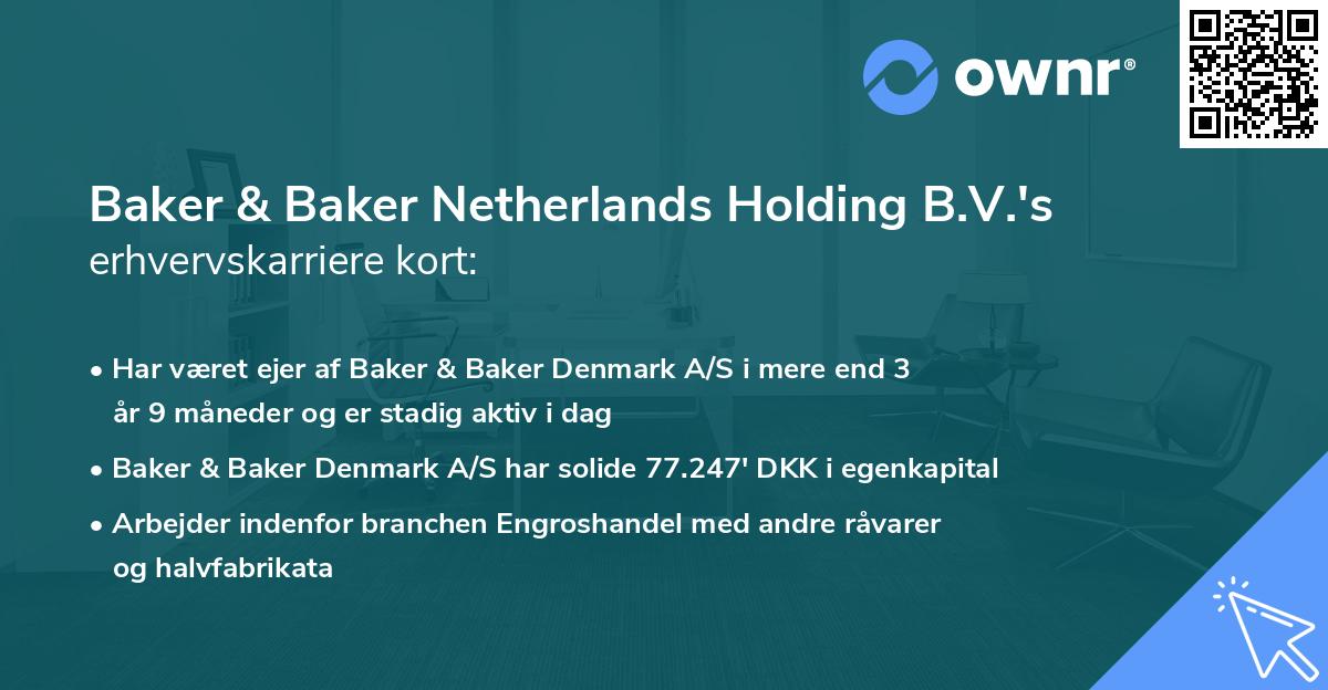 Baker & Baker Netherlands Holding B.V.'s erhvervskarriere kort