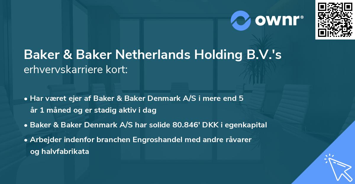Baker & Baker Netherlands Holding B.V.'s erhvervskarriere kort