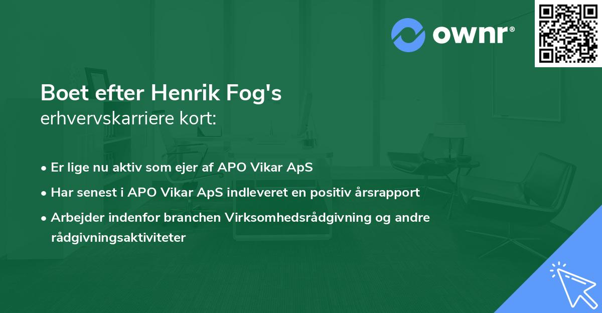 Boet efter Henrik Fog's erhvervskarriere kort