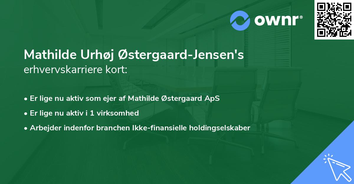 Mathilde Urhøj Østergaard-Jensen's erhvervskarriere kort