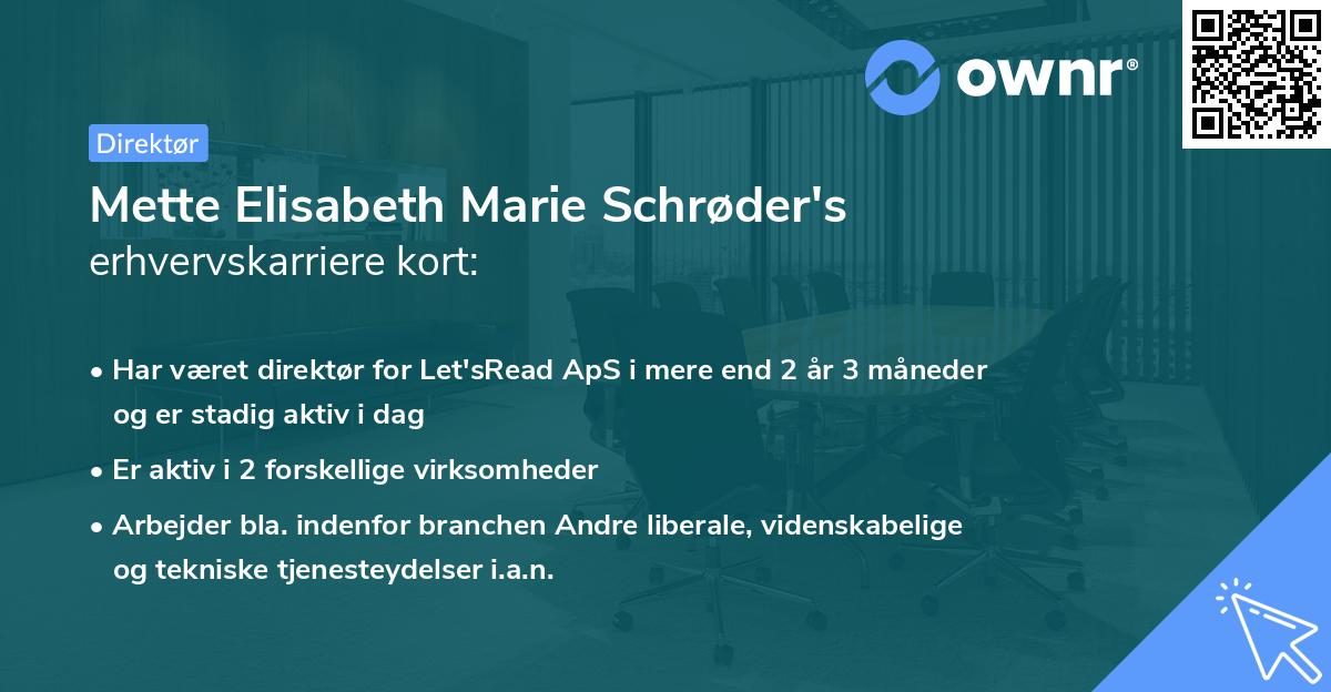 Mette Elisabeth Marie Schrøder's erhvervskarriere kort