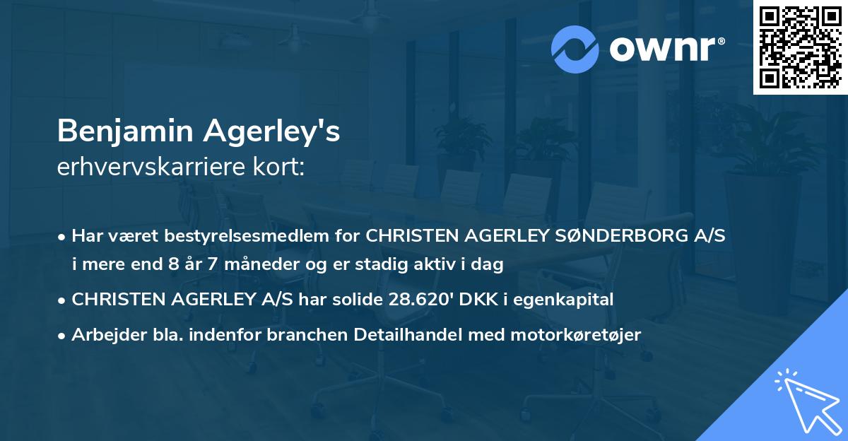 Benjamin Agerley's erhvervskarriere kort