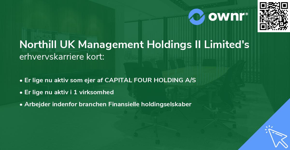 Northill UK Management Holdings II Limited's erhvervskarriere kort