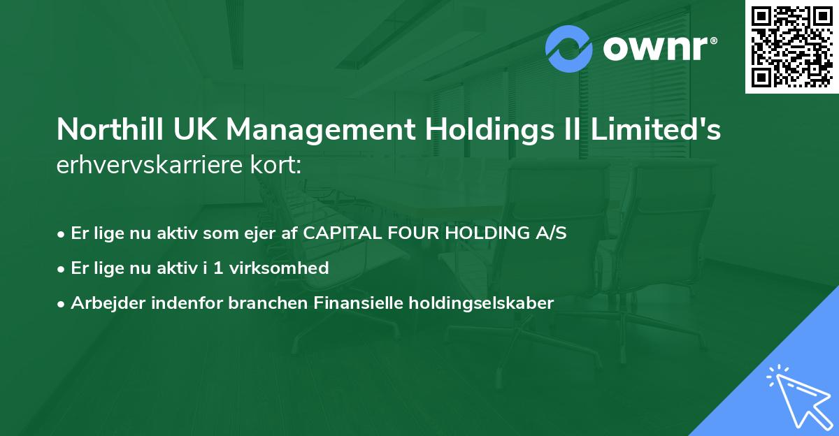 Northill UK Management Holdings II Limited's erhvervskarriere kort