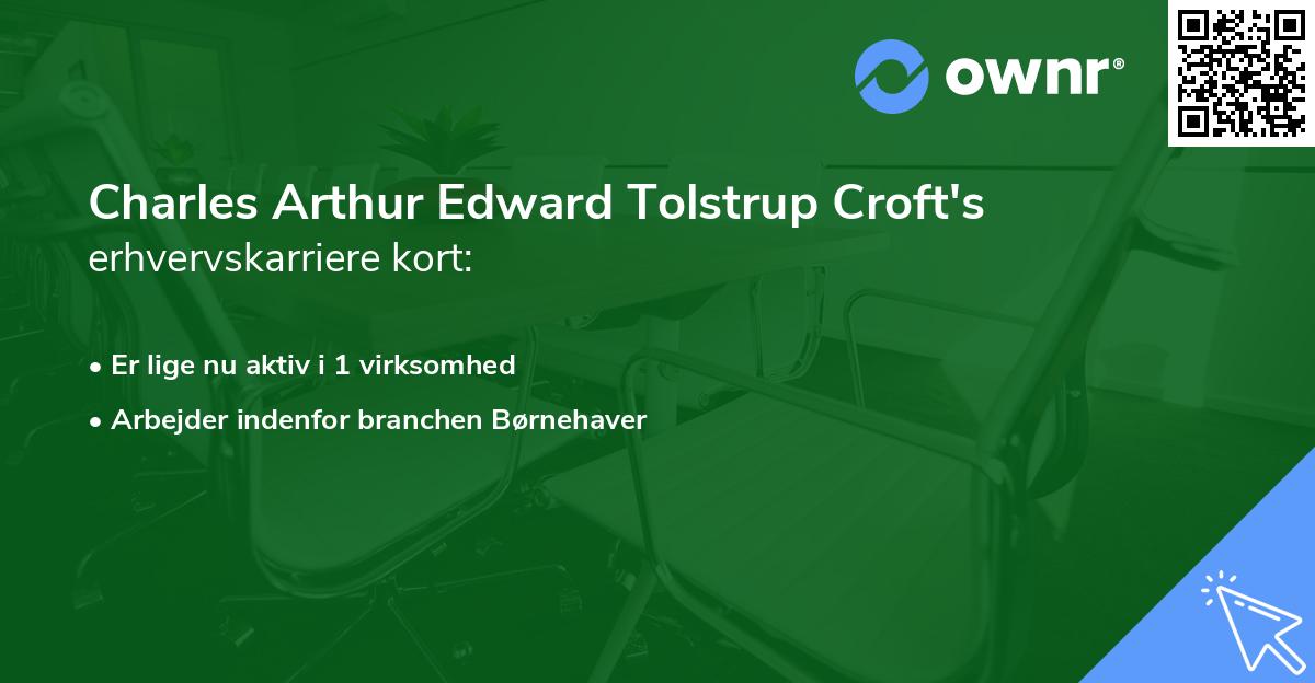 Charles Arthur Edward Tolstrup Croft's erhvervskarriere kort