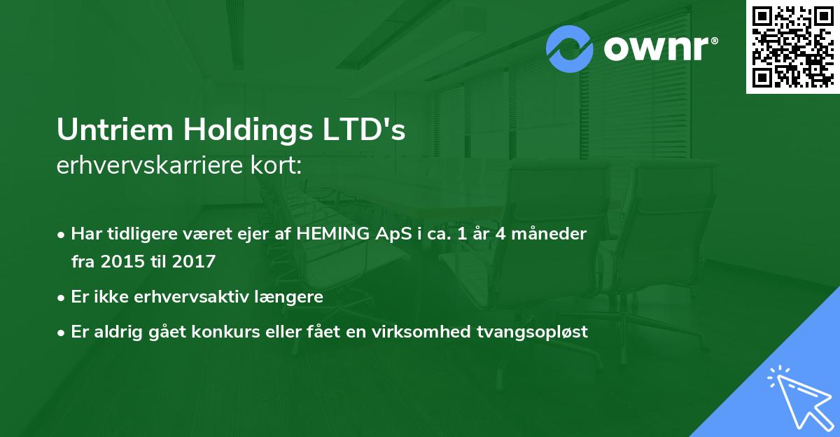 Untriem Holdings LTD's erhvervskarriere kort