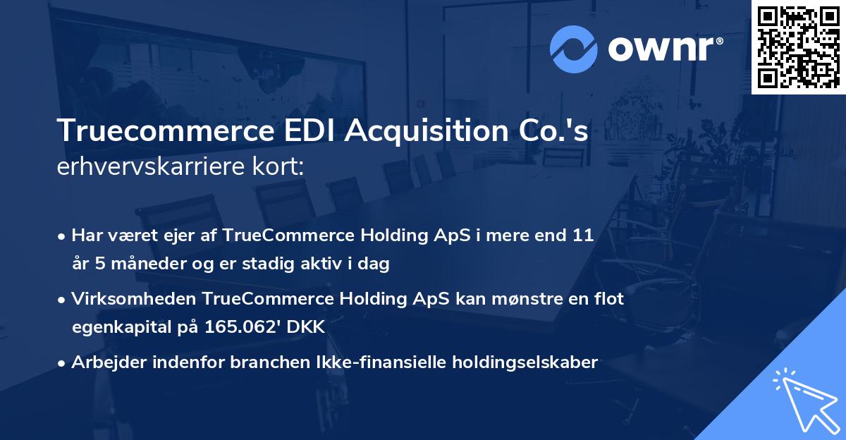 Truecommerce EDI Acquisition Co.'s erhvervskarriere kort