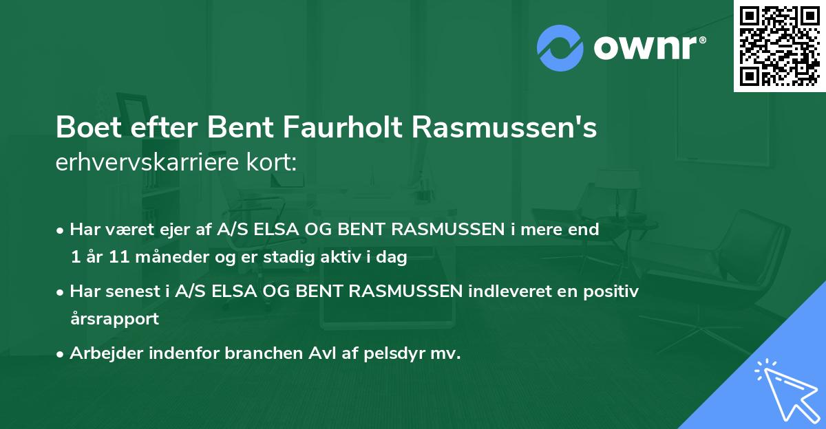 Boet efter Bent Faurholt Rasmussen's erhvervskarriere kort