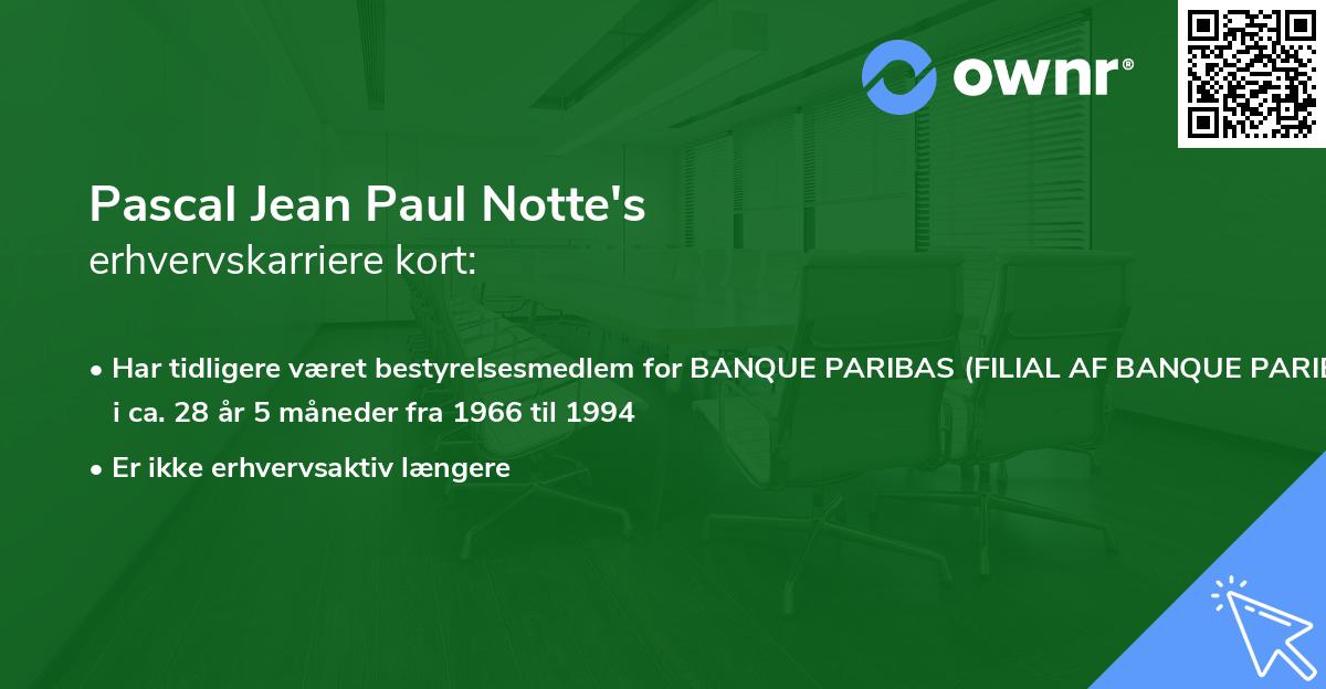 Pascal Jean Paul Notte's erhvervskarriere kort