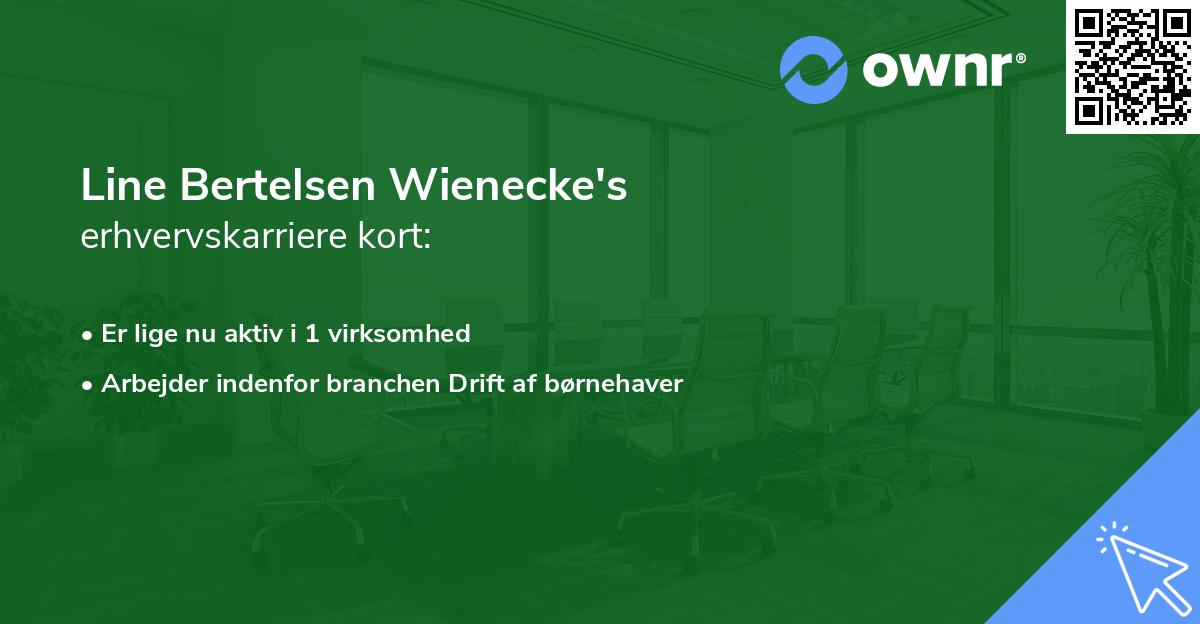 Line Bertelsen Wienecke's erhvervskarriere kort