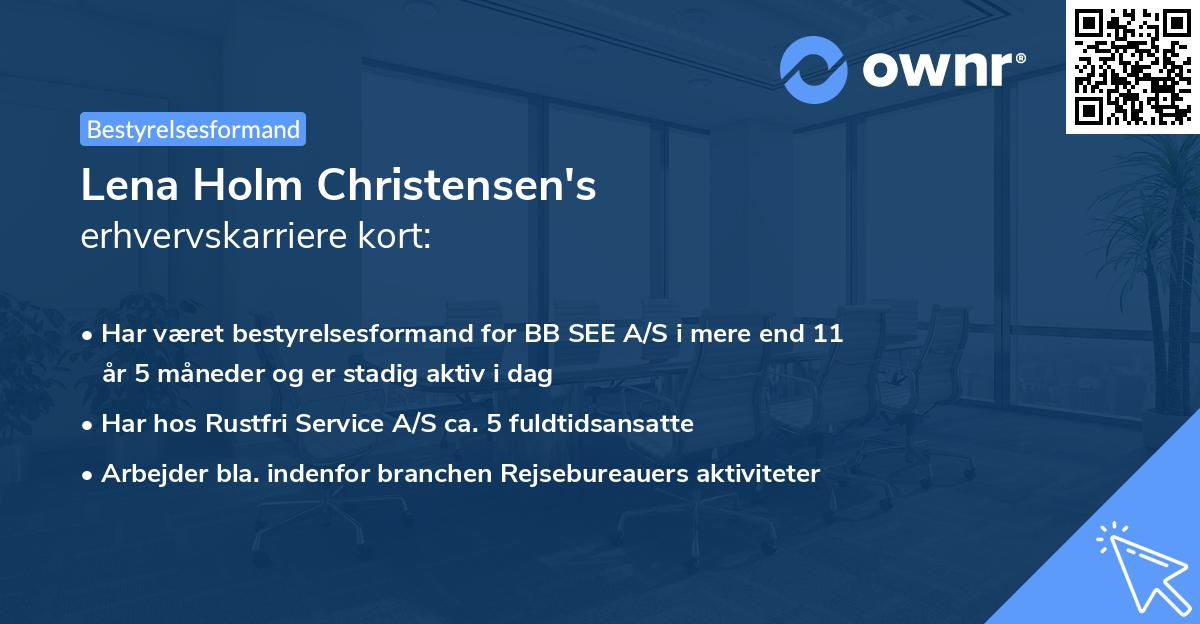 Lena Holm Christensen's erhvervskarriere kort