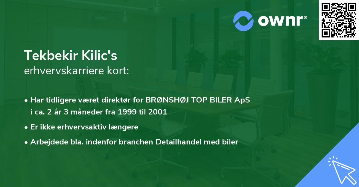 Tekbekir Kilic's erhvervskarriere kort