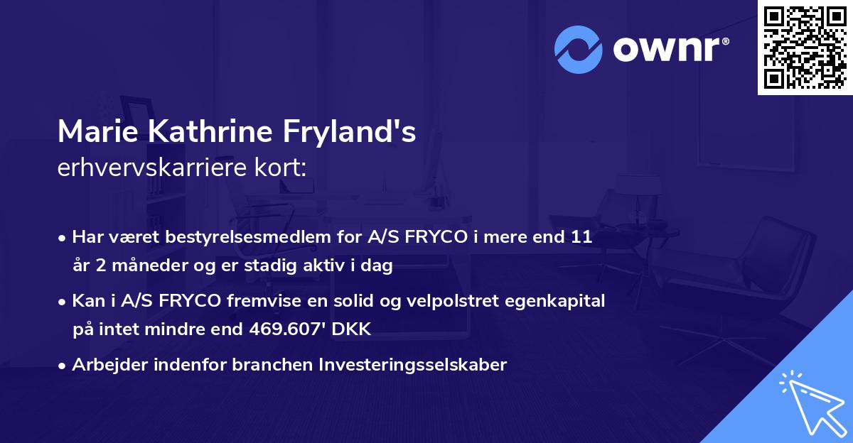 Marie Kathrine Fryland's erhvervskarriere kort