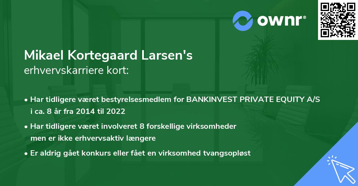 Mikael Kortegaard Larsen's erhvervskarriere kort