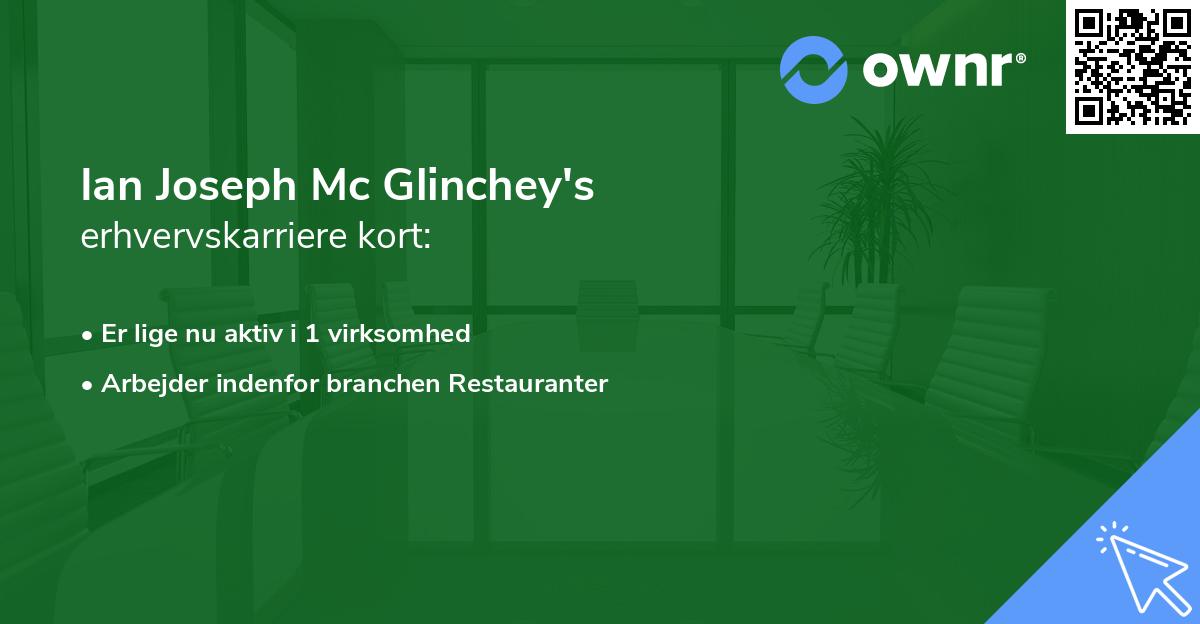 Ian Joseph Mc Glinchey's erhvervskarriere kort