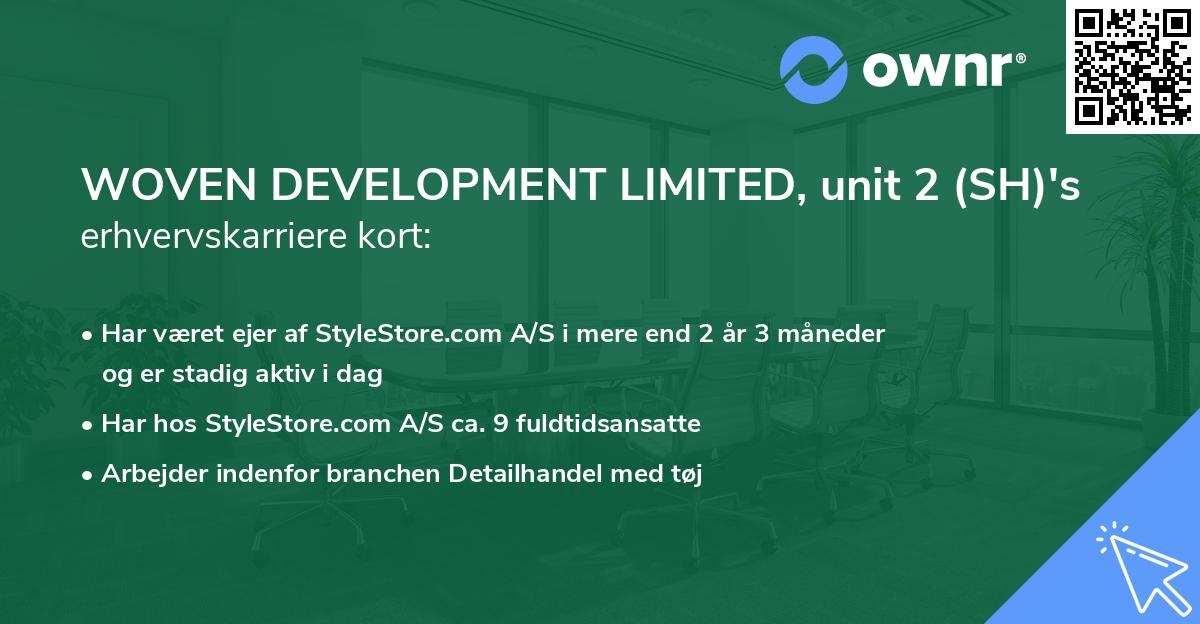 WOVEN DEVELOPMENT LIMITED, unit 2 (SH)'s erhvervskarriere kort