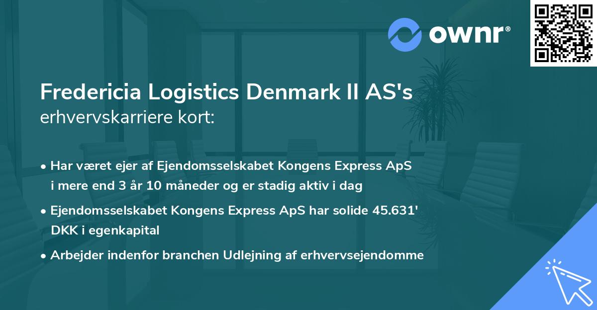 Fredericia Logistics Denmark II AS's erhvervskarriere kort