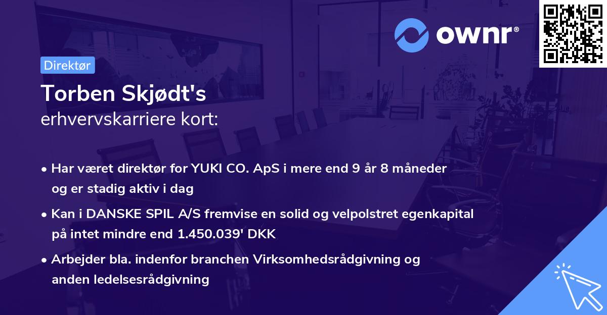Torben Skjødt's erhvervskarriere kort