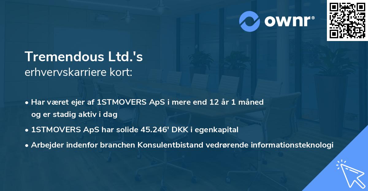 Tremendous Ltd.'s erhvervskarriere kort